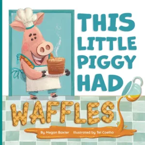 cover of this little piggy had waffles