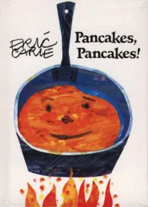 cover of pancakes book by Eric Carle