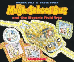 Book Cover of the Magic School Bus and the Electric Field Trip